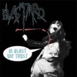 Blastard : In Blast We Trust